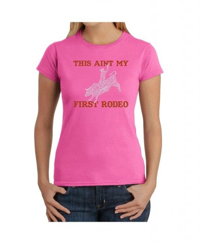 Women's T-Shirt with This Aint My First Rodeo Word Art Pink $14.70 Tops