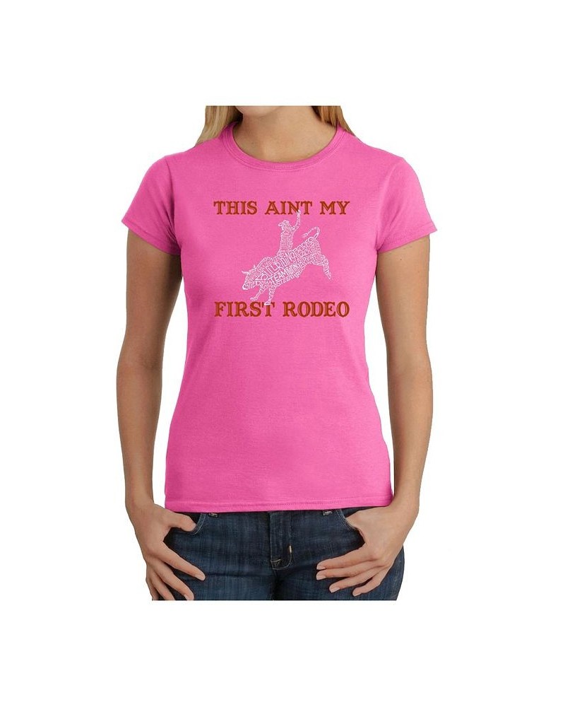 Women's T-Shirt with This Aint My First Rodeo Word Art Pink $14.70 Tops